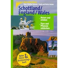 Schottland, England, Wales. NaturReisef�hrer