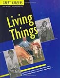 Great careers for people interested in-- living things