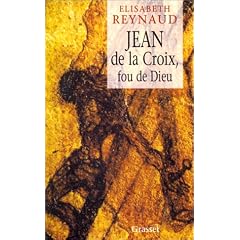 Jean de la Croix, fou de Dieu