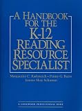 A Handbook for the K-12 Reading Resource Specialists (Longwood Professsional Book)