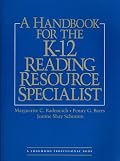 A Handbook for the K-12 Reading Resource Specialists (Longwood Professsional Book)