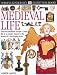 Eyewitness: Medieval Life (Eyewitness Books)