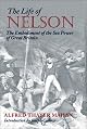 Life of Nelson The Embodiment of the Sea Power of Great Britain