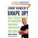 Jonny Bowden's Shape Up!: The 8-week Program To Transform Your Body, Your Health, And Your Life