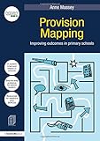 Provision mapping : improving outcomes in primary schools