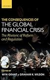 The consequences of the global financial crisis : the rhetoric of reform and regulation