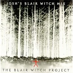 Blair Witch Project; Josh's Blair Witch Mix