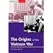 The Origins of the Vietnam War