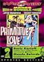 Primitive Love & Mondo Balordo