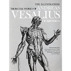 The Illustrations from the Works of Andreas Vesalius of Brussels