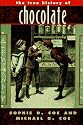 The True History of Chocolate