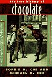 The True History of Chocolate