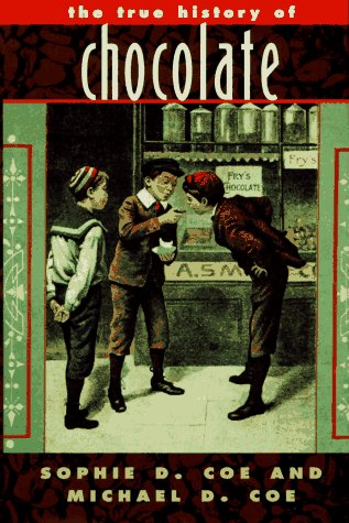 The True History of Chocolate