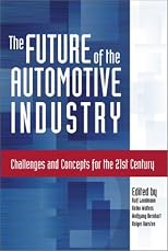 The Future of the Automotive Industry: Challenges and Concepts for the 21st Century