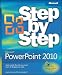 Microsoft PowerPoint 2010 Step by Step (Step By Step (Microsoft))