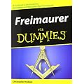 Freimaurer f�r Dummies: Ihr Schl�ssel zu der Geschichte, den Ideen und Ritualen der Freimaurer (Fur Dummies)