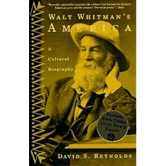 Walt Whitman's America: A Cultural Biography