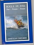 R. N. L. I. ST. Ives : past, present, future