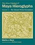 The New Catalog of Maya Heiroglyphs: The Classic Period Inscriptions (Civilization of the American Indian Series) The New Catalog of Maya Heiroglyphs: The Classic Period Inscriptions (Civilization of the American Indian Series)