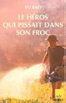 Le H�ros qui pissait dans son froc
