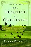 The Practice of Godliness: Godliness Has Value for All Things