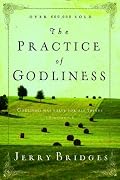 The Practice of Godliness: Godliness Has Value for All Things
