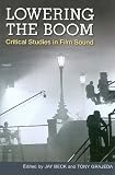 Lowering the Boom: Critical Studies in Film Sound