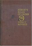 Roberts Rules of order Newly Revised