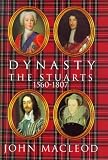 Review Hodder & Stoughton Ltd  / Dynasty: The Stuarts, 1560-1807