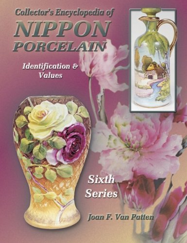 Collectors Encyclopedia of Nippon Poreclain: Series 6 Identification & Values (Collector's Encyclopedia of Nippon Porcelain)