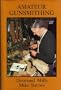 Amateur Gunsmithing
