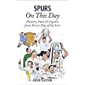 Spurs On This Day: Tottenham Hotspur History, Facts & Figures from Every Day of the Year