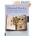 Altered Books, Collaborative Journals, and Other Adventures in Bookmaking