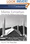 Islamic Leviathan: Islam and the Making of State Power (Religion and Global Politics)