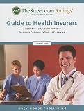 TheStreet.com Ratings Guide to Health Insurers, Winter 2008-2009: A Quarterly Compilation of Health Insurance Company Ratings and Analyses