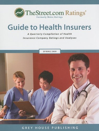 TheStreet.com Ratings Guide to Health Insurers, Winter 2008-2009: A Quarterly Compilation of Health Insurance Company Ratings and Analyses