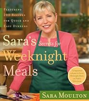 Sara's Secrets for Weeknight Meals