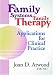 Family Systems/Family Therapy: Applications for Clinical Practice