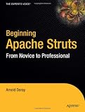 Beginning Apache Struts: From Novice to Professional (Beginning: from Novice to Professional)