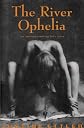 The River Ophelia - An Uncompromising Love Story