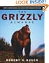 The Grizzly Almanac: A Fully Illustrated Natural and Cultural History of America's Great Bear