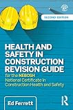 Health and safety in construction revision guide : for the NEBOSH National Certificate in Construction