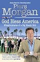 God Bless America: Misadventures of a Big Mouth Brit: Diaries of an Englishman in the Land of the Free