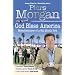 God Bless America: Misadventures of a Big Mouth Brit: Diaries of an Englishman in the Land of the Free