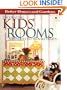 Decorating Kids' Rooms: Nurseries to Teen Retreats (Better Homes & Gardens)