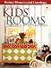 Decorating Kids' Rooms: Nurseries to Teen Retreats (Better Homes & Gardens)