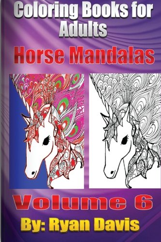 Coloring Books For Adults - Horse Mandalas (Animals & Mandalas )