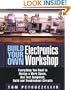 Build Your Own Electronics Workshop: Everything You Need to Design a Work Space, Use Test Equipment, Build and Troubleshoot Circuits (TAB Electronics Technician Library)