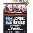 Build Your Own Electronics Workshop: Everything You Need to Design a Work Space, Use Test... by Thomas Petruzzellis