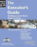 The Executor's Guide: Settling a Loved One's Estate or Trust
